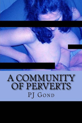 A Community Of Perverts (The Community)