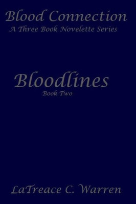 Bloodlines: Book Two (Blood Connection: A Three Book Novelette Series)