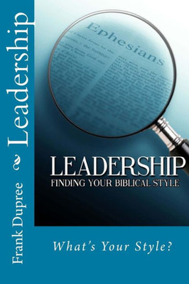 Leadership: Identifying Your Biblical Style