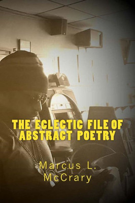 The Eclectic File Of Abstract Poetry