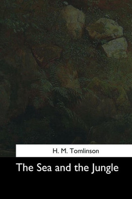 The Sea And The Jungle