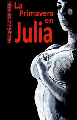 La Primavera En Julia (Spanish Edition)