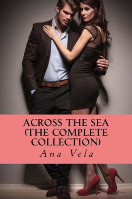 Across The Sea (The Complete Collection)
