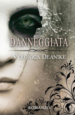 Danneggiata (Italian Edition)