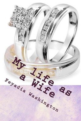 My Life As A Wife: After "I Do!"