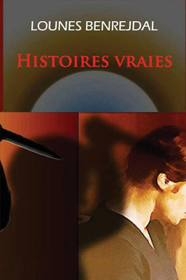 Histoires Vraies (French Edition)