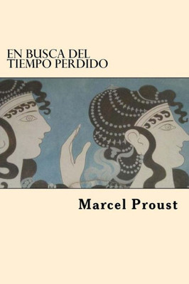 En Busca Del Tiempo Perdido (Spanish Edition)