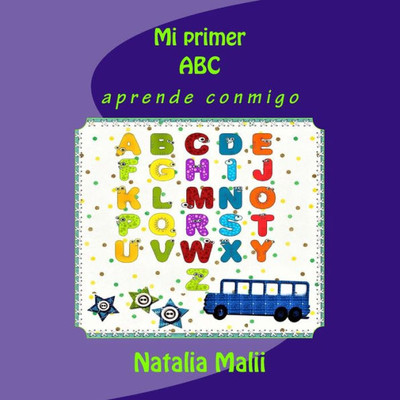 Mi Primer Abc: Aprende Conmigo (1 2 3 Aprende Conmigo) (Spanish Edition)