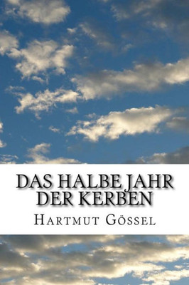 Das Halbe Jahr Der Kerben (German Edition)
