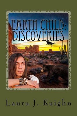 Earth Child: Discoveries: Earth Child: Discoveries