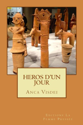 Heros D'Un Jour (French Edition)