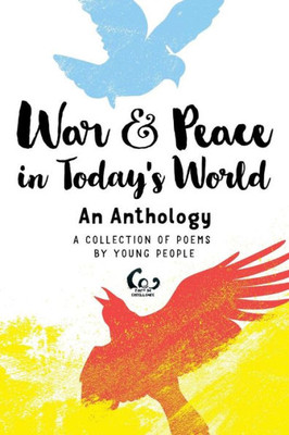 War And Peace In Today's World: The Anthology