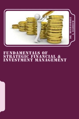 Fundamentals Of Strategic Financial & Investment Management: Finance, Services & Investments