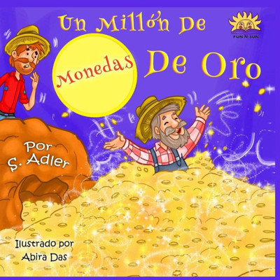 Un Millon De Monedas De Oro: Kids Spanish Book (Libro En Español) (Spanish Edition)