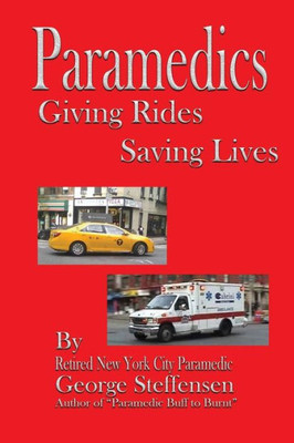 Paramedics Giving Rides Saving Lives