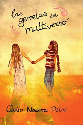 Las Gemelas Del Multiverso (Spanish Edition)