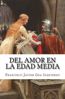 Del Amor En La Edad Media (Spanish Edition)