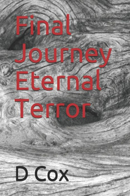 Final Journey Eternal Terror (Volume 1)