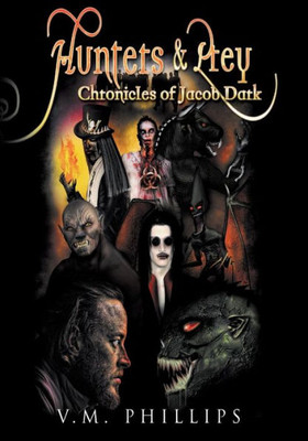 Hunters & Prey Chronicles Of Jacob Dark (Volume 2)