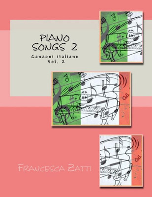 Piano Songs 2: Canzoni Italiane Vol. 2 (Italian Edition)
