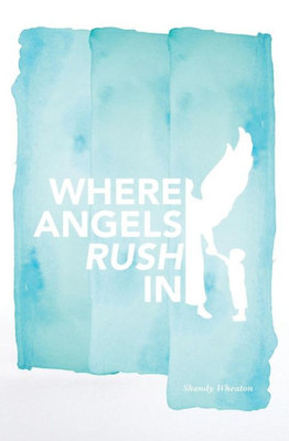 Where Angels Rush In