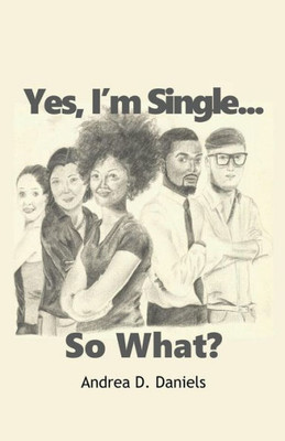 Yes, I'M Single...So What?