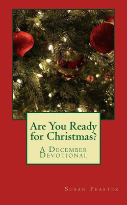 Are You Ready For Christmas?: A December Devotional