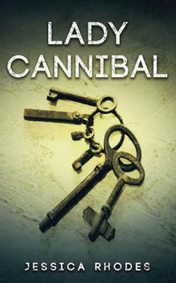 Lady Cannibal (The Serena Raymond Novels)