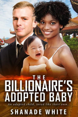The Billionaire's Adopted Baby: A Bwwm Adoption Romance