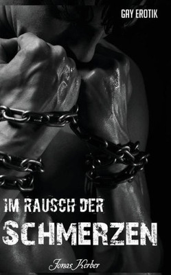 Im Rausch Der Schmerzen (Gay Erotik) (German Edition)