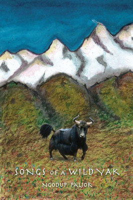Songs Of A Wild Yak