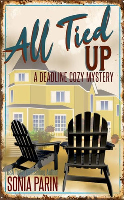 All Tied Up (A Deadline Cozy Mystery)
