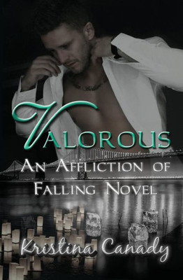 Valorous (An Affliction Of Falling Novel)