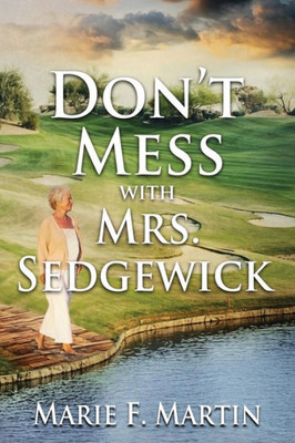 Don'T Mess With Mrs. Sedgewick