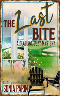 The Last Bite (A Deadline Cozy Mystery)