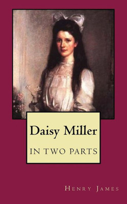 Daisy Miller: In Two Parts
