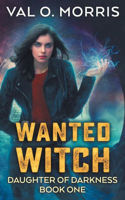 Wanted Witch (Daughter Of Darkness)