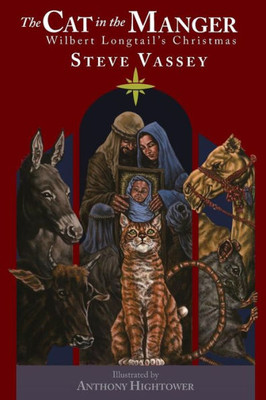 The Cat In The Manger: Wilbert Longtail'S Christmas