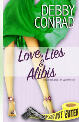 Love, Lies And Alibis (Love, Lies And More Lies)