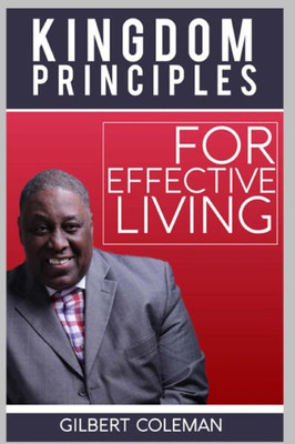 Kingdom Principles For Effective Living