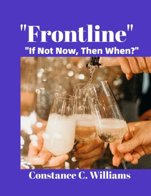 Frontline: "If Not Now Then When?"