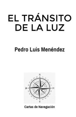 El Tránsito De La Luz (Spanish Edition)
