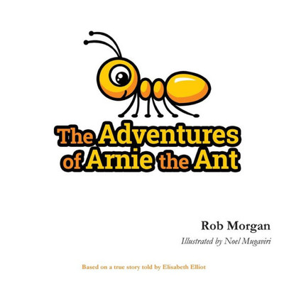 The Adventures Of Arnie The Ant