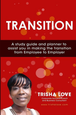 Transition: Making The Transition From Employee To Employer (Shift)