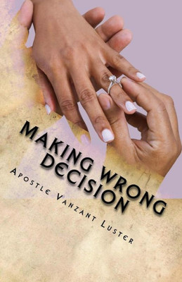 Making Wrong Decision: "Will Lead You In The Wrong Direction"