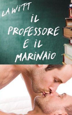 Il Professore E Il Marinaio (Italian Edition)