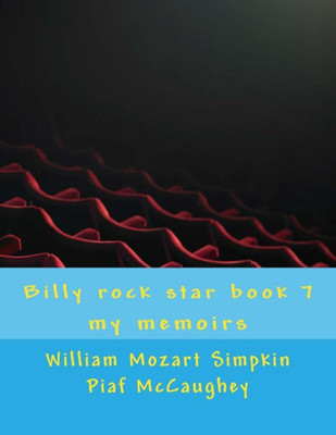 Billy Rock Star Book 7: My Memoirs (Volume 7)