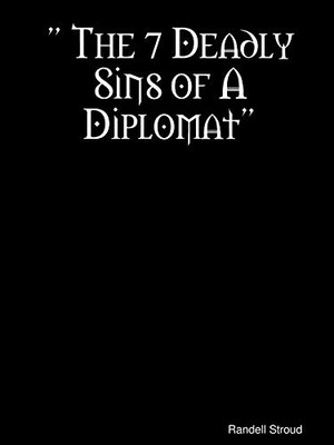 The 7 Deadly Sins of a Diplomat