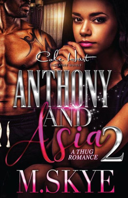 Anthony And Asia 2: A Thug Romance