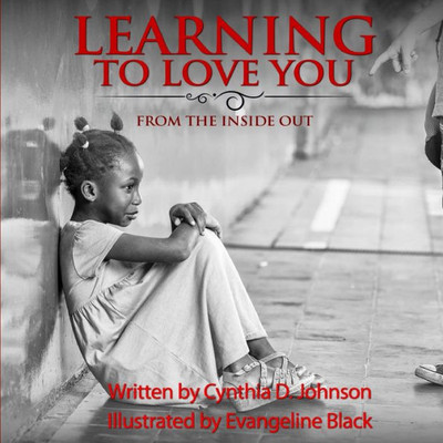 Learning To Love You...: From The Inside Out